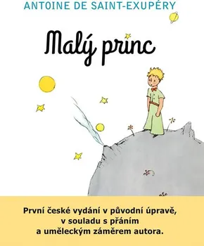 Malý princ: První české vydání v původní úpravě - Antoine de Saint-Exupéry (2015, pevná)