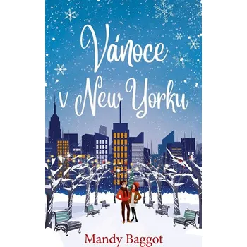 Vánoce v New Yorku - Mandy Baggot (2019, pevná) Vánoce v New Yorku - Mandy Baggot (2019, pevná)