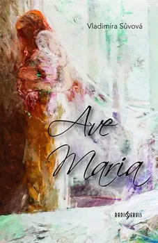 Ave Maria - Vladimíra Sůvová (2018, brožovaná)