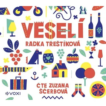 Veselí - Radka Třeštíková (čte Zuzana Ščerbová) [CDmp3]