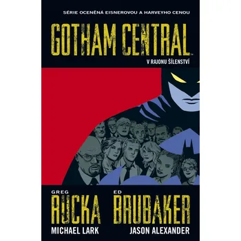 Gotham Central 3: V rajonu šílenství -…