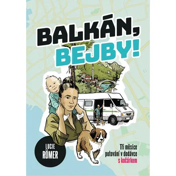 Literární cestopis Balkán, bejby! - Lucie Roemer (2019, vázaná)