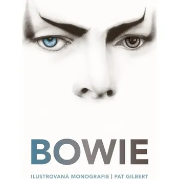 Umění Bowie - Pat Gilbert (2019, pevná)
