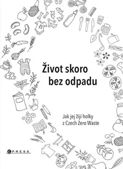 Život skoro bez odpadu - Jana Karasová a kol. (2019, brožovaná)