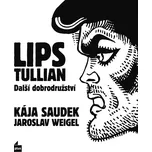 Lips Tullian: Další dobrodružství -…