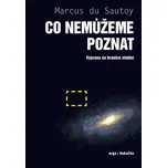 Co nemůžeme poznat - Marcus du Sautoy…