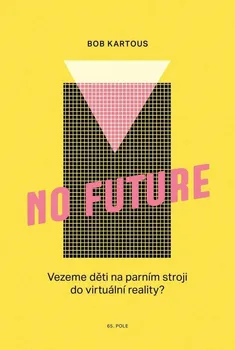 No Future - Bohumil Kartous (2019, vázaná)