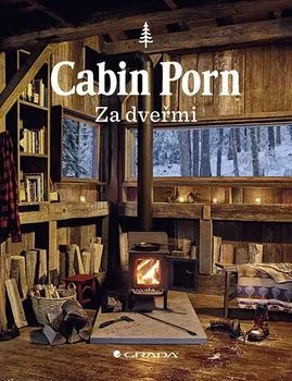 Cabin Porn: Za dveřmi - Klein Zach (2019, pevná)