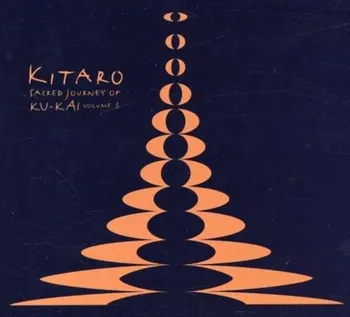 Zahraniční hudba Sacred Journey of Ku-kai: Volume 3 - Kitaro [CD]