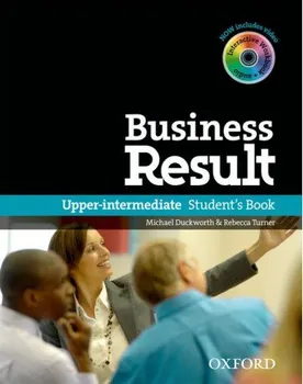 Anglický jazyk Business Result: Upper Intermediate Student´s Book - Michael Duckworth, Rebecca Turner (2012, brožovaná)