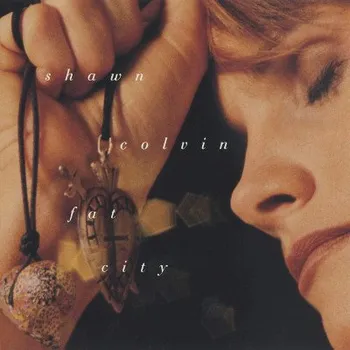 Zahraniční hudba Shawn Colvin - Fat City (CD, MOCCD13814)