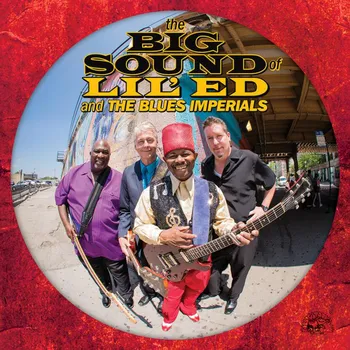 Zahraniční hudba The Big Sound of Lil' Ed & The Blues Imperials - Lil' Ed & The Blues Imperials [CD]