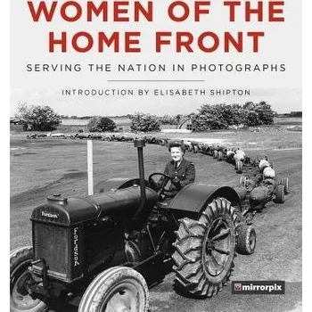 Cizojazyčná kniha Women of the Home Front - Mirrorpix