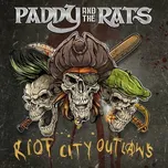 Riot City Outlaws - Paddy And The Rats…