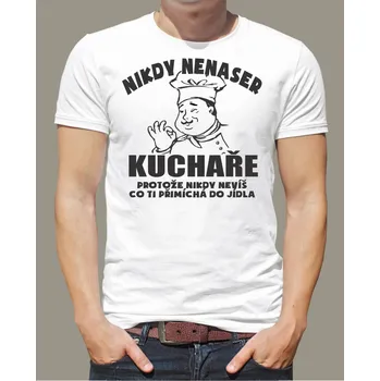 Pánské tričko Tričko - Nikdy nenaser kuchaře, Barva látky tyrkysová modrá, Střih Pánsky/UNISEX, Velikost --VYBERTE VELIKOST--