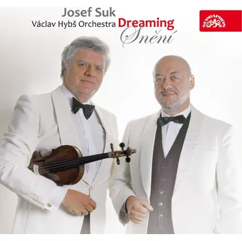 Česká hudba Snění - Suk Josef & Václav Hybš orchestra [CD]