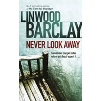 Never Look Away - Linwood Barclay [EN] (2011, brožovaná)