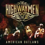 American Outlaws: Live - The Highwaymen…