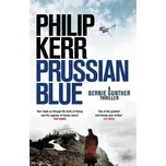 Bernie Gunther 12: Prussian Blue - Philip Kerr [EN] (2017, brožovaná)