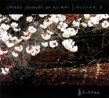 Zahraniční hudba Sacred Journey Of Ku-Kai: Vol. 2 - Kitaró [CD]