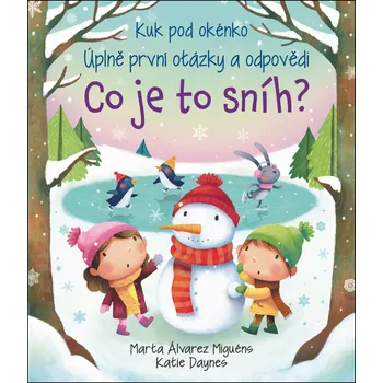 Co je to sníh? - Katie Daynes, Marta Alvarez Miguens