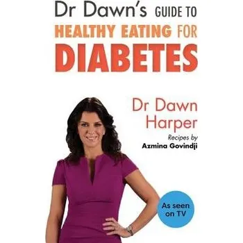 Cizojazyčná kniha Dr Dawn's Guide to Healthy Eating for Diabetes - Harper, Dawn