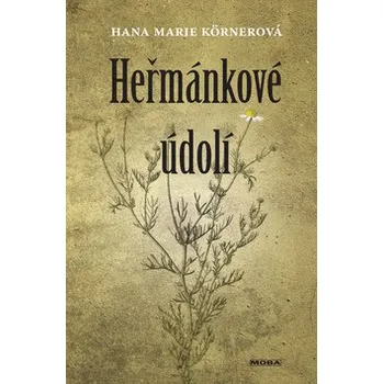 Heřmánkové údolí - Hana Marie Körnerová