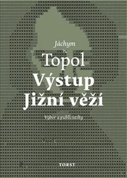 Výstup Jižní věží - Jáchym Topol (2018, brožovaná)