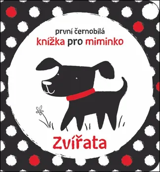 Leporelo Zvířata: První černobílá knížka pro miminko - Stella Baggott (2019)