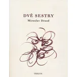 Dvě sestry - Miroslav Drozd (2018,…