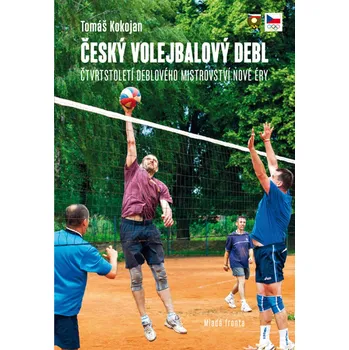 Český volejbalový debl: Čtvrtstoletí deblového mistrovství nové éry - Tomáš Kokojan (2018, pevná)