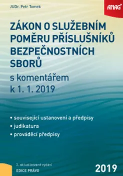 Zákon o služebním poměru příslušníků bezpečnostních sborů s komentářem k 1. 1. 2019 - Petr Tomek (2019, brožovaná)