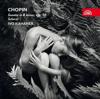 Zahraniční hudba Chopin: Sonata In B minor Op.28, Scherzi - Ivo Kahánek [CD]