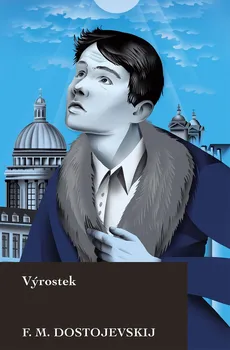 Výrostek - Fjodor Michajlovič Dostojevskij (2019, pevná)