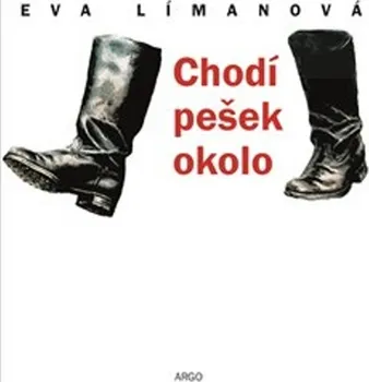 Chodí pešek okolo - Eva Límanová (2018, pevná)