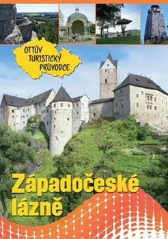 Západočeské lázně: Ottův turistický průvodce - Ivo Paulík (2014, brožovaná bez přebalu lesklá)