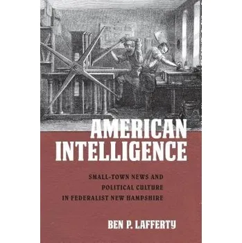 Cizojazyčná kniha American Intelligence - Lafferty, Ben P.