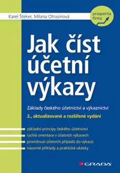 Jak číst účetní výkazy - Milana Otrusinová, Karel Šteker (2016, brožovaná)