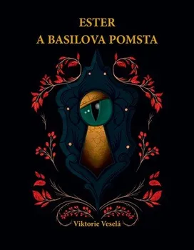 Ester a Basilova pomsta - Viktorie Veselá (2019, pevná)