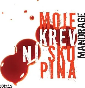 Česká hudba Moje Krevni Skupina - Mandrage [CD]