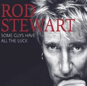 Some Guys Have All The Luck - Rod…