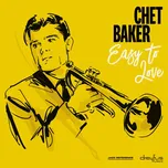 Easy To Love - Chet Baker [CD]