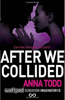 Cizojazyčná kniha After We Collided: After 2 - Anna Todd [EN] (2014, brožovaná)