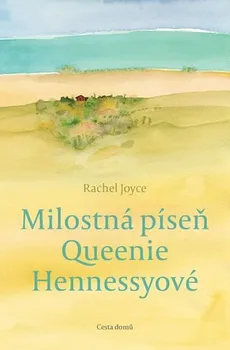 Milostná píseň Queenie Hennessyové - Rachel Joyce (2018, brožovaná)