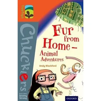 Cizí jazyk Oxford Reading Tree TreeTops Chucklers: Level 13: Fur from Home Animal Adventures - Blackford, Andy