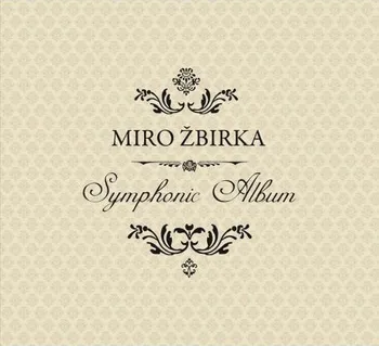 Zahraniční hudba Symphonic Album - Miro Žbirka