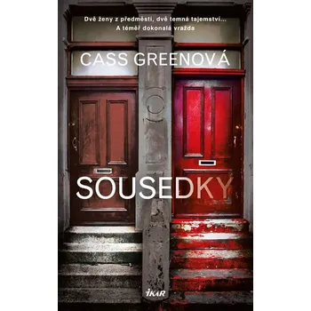 Sousedky - Cass Greenová (2019, vázaná)