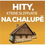 Hity, které si zpíváte na chalupě -…