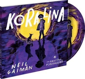 Koralina - Neil Gaiman (čte Kristýna Podzimková Maléřová) [CDmp3] 