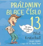 Prázdniny blbce číslo 13 - Miloš…